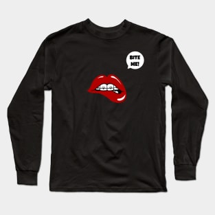 Bite Me! Long Sleeve T-Shirt